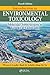 Introduction to Environmental Toxicology: Molecular Substructures to Ecological Landscapes, Fourth Edition