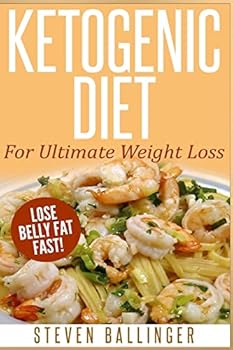 Paperback Ketogenic Diet: For Ultimate Weight Loss ? Lose Belly Fat Fast Book