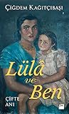 Lula ve Ben - Cifte Ani