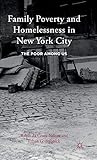 Family Poverty and Homelessness in New York City: The Poor Among Us