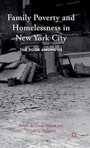 Family Poverty and Homelessness in New York City: The Poor Among Us