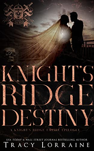 Knight's Ridge Destiny: A Knight’s Ridge Empire Epilogue (Knight's Ridge Empire Book 19)