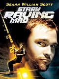 Stark Raving Mad