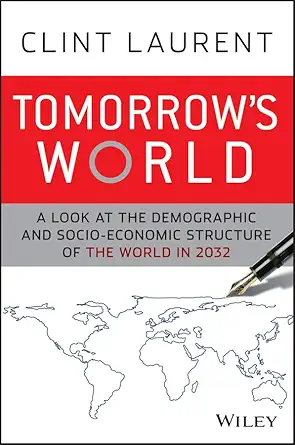 Tomorrow's World: A Look at the Demographic and Socio-economic Structure of the World in 2032-Wow! eBook