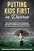 Putting Kids First in Divorce: How to Reduce Conflict, Preserve Relationships and Protect Children During and After Divorce