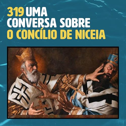 O Concílio de Nicéia