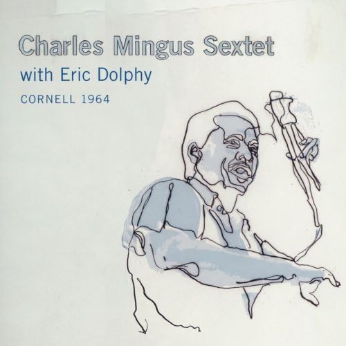 ERIC DOLPHY CHARLES MINGUS SEXTET - Cornell 1964 - CD