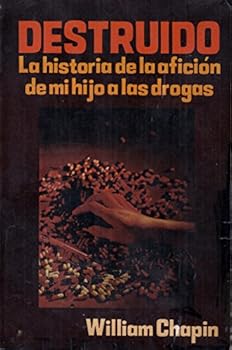 Paperback Destruido La Historia de la Aficion de mi Hijo a las Drogas Book