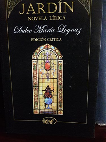 jardin novela lirica de dulce maria loynaz pela letras Ed. 2015