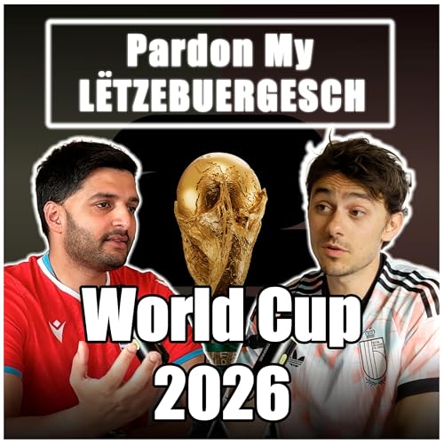 EP15: Biggest World Cup Ever &mdash; or Bloated Mess?