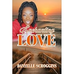 Enchanting Love Audiolibro Por Danyelle Scroggins arte de portada