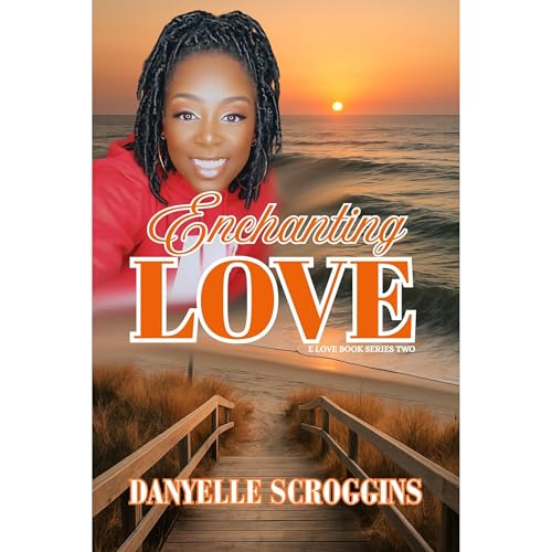 Enchanting Love Audiolibro Por Danyelle Scroggins arte de portada