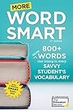 More Word Smart, 2nd Edition: 800+ More Words That Belong in Every Savvy Student's Vocabulary (Smart...