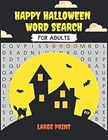 Happy Halloween Word Search for Adults Large Print: Halloween Word Search Large Print Puzzle Book Fun for Adults and Kids, Halloween Word Search , ... Hard Level, A Great Halloween Gift for All ! B08KQ1LJJP Book Cover