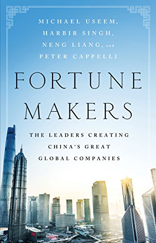Fortune Makers: The Leaders Creating China's Great...