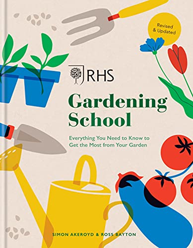 RHS Gardening School: Everything You Need to Know to Get the Most from Your Garden (English Edition)