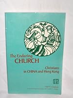 The Enduring Church: Christians in China and Hong Kong 0377003069 Book Cover