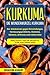 Produktbild Kurkuma: Die Wunderwurzel Kurkuma. Der Alleskönner gegen Entzündungen, Verdauungsprobleme, Diabetes, Demenz, Arthrose und vieles mehr. Inklusive vieler Rezepte zum Nachmachen.