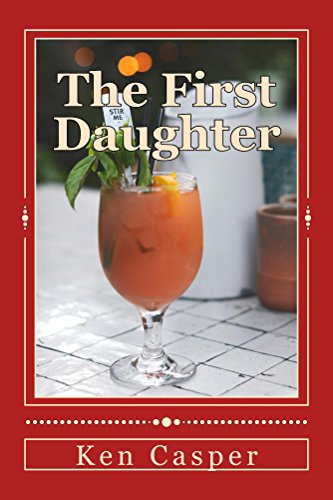 The First Daughter (The First Family Book 2)