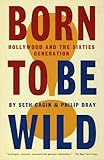 Born to Be Wild: Hollywood and the Sixties Generation