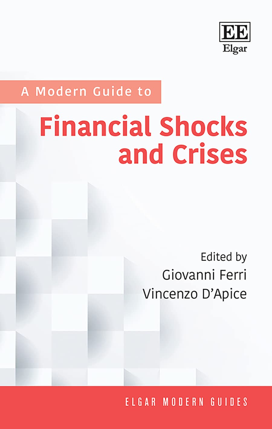 A Modern Guide to Financial Shocks and Crises (Elgar Modern Guides) 9781789904512 Economics
