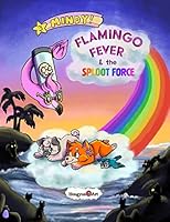 The New Adventures of Mindy the Corgi: Flamingo Fever and the Sploot Force 172977444X Book Cover
