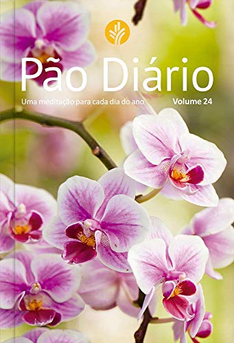 Devocional Pão Diário vol.24 - Capa flores - Devocional diário: U...