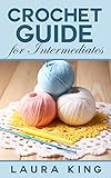 Crochet Guide For Intermediates