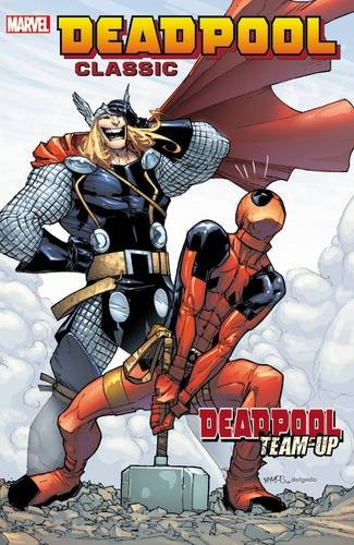 Marvel Deadpool Classic Volume 13: Deadpool Team-Up