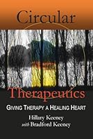 Circular Therapeutics: Giving Therapy a Healing Heart 1934442437 Book Cover