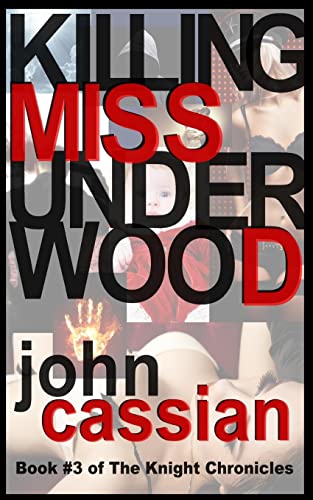 Killing Miss Underwood (The Knight Chronicles)