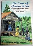 In Care of Yellow River: The Complete Civil War Letters of Pvt. Eli Pinson Landers to His Mother