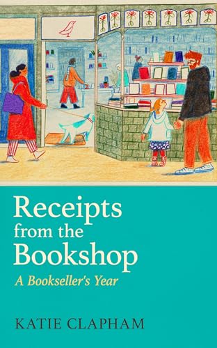 Receipts From the Bookshop: A Bookseller's Year