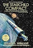 The Starchild Compact: A Novel of Interplanetary Exploration (The Starchild Saga Book 3)