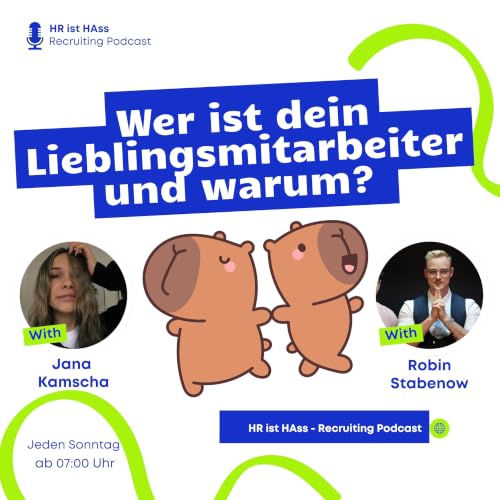Folge 83: Wer ist dein Lieblingsmitarbeiter und warum?