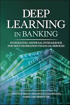 Deep Learning in Banking: Integrating Artificial Intelligence for Next-Generation Financial Services book cover