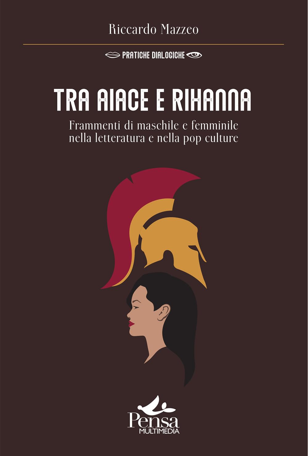 Tra Aiace E Rihanna. Frammenti Di Maschile E Femminile Nella Letteratura E Nella Pop Culture - 4