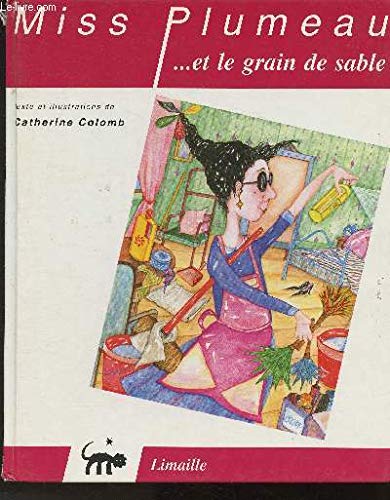 Miss Plumeau et le grain de sable