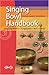 Singing Bowl Handbook: Singing Bowls, Thingshaws, Bell, Dorje