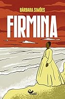 Firmina (Em Portugues do Brasil) 8592736633 Book Cover