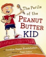 The Perils of the Peanut Butter Kid 0976797216 Book Cover