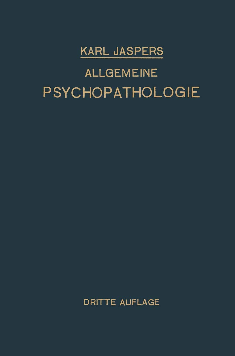Allgemeine Psychopathologie [ペーパーバック] Jaspers， Karl Amazon | Allgemeine Psychopathologie | Jaspers, Karl