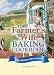 The Farmer's Wife Baking Cookbook: Over 300 blue-ribbon recipes!