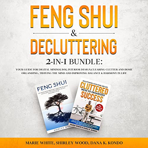 Feng Shui &amp;amp; Decluttering 2-in-1 Bundle by Marie White, Shirley Wood, Dana K. Kondo episode artwork