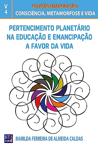 Pertencimento Planetário na Educação e Emancipação a Favor da Vida