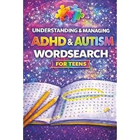 Understanding & Managing ADHD & Autism Wordsearch for Teens