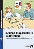  Schnell-Diagnosetests: Mathematik: Lernstände von Kindern mit Lerndefiziten feststellen (1. bis 4. Klasse)