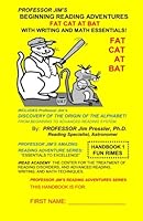 Professor Jim's BEGINNING READING ADVENTURES: FAT CAT AT BAT with Writing and Math 0978882806 Book Cover