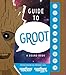 Guide to Groot: A Sound Book