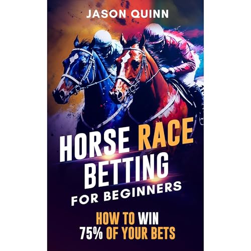 Horse Race Betting for Beginners by Jason Quinn episode artwork